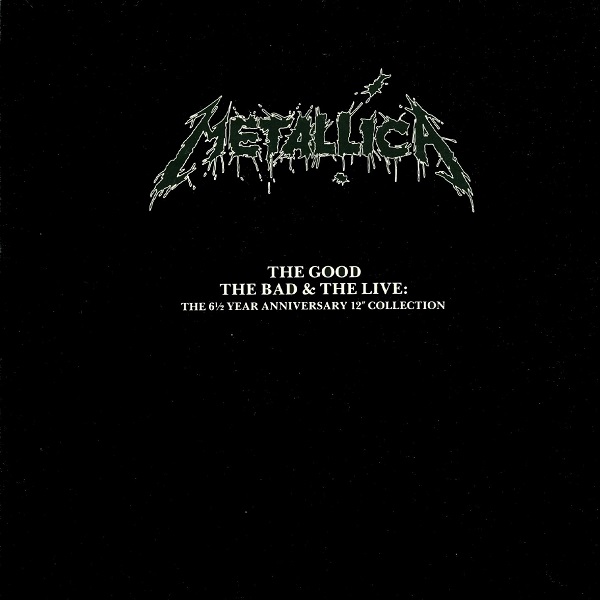 1990-05-07 Metallica - The Good, The Bad and The Live [Boxed Set]